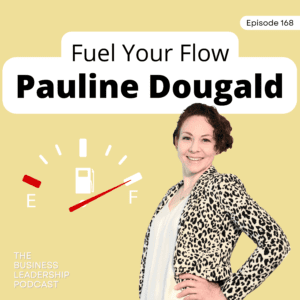 Fuel Your Flow | Pauline Dougald | TBLP 168