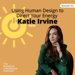 Human Design | Katie Irvine | TBLP 166