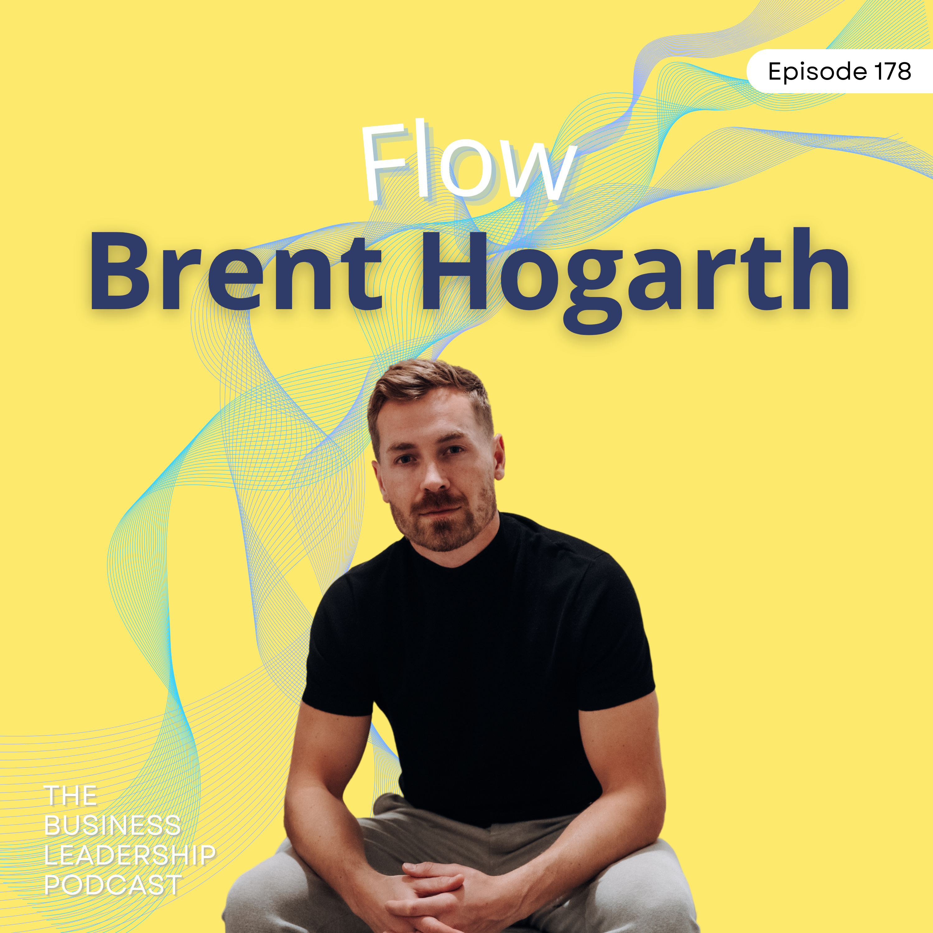 Flow | Brent Hogarth | TBLP 178