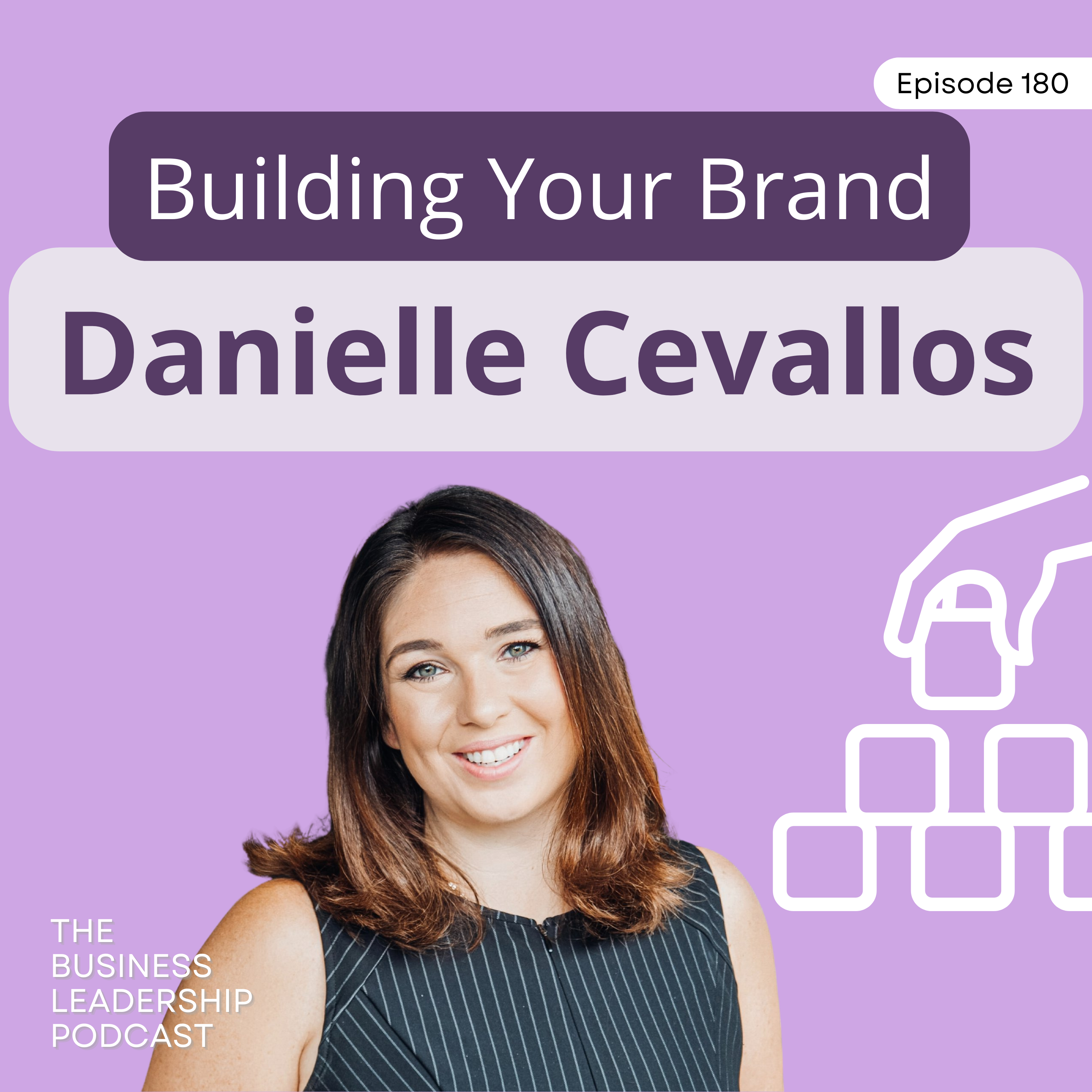 Building Your Brand | Danielle Cevallos | TBLP 180